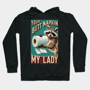 Your Butt Napkin My Lady Hoodie